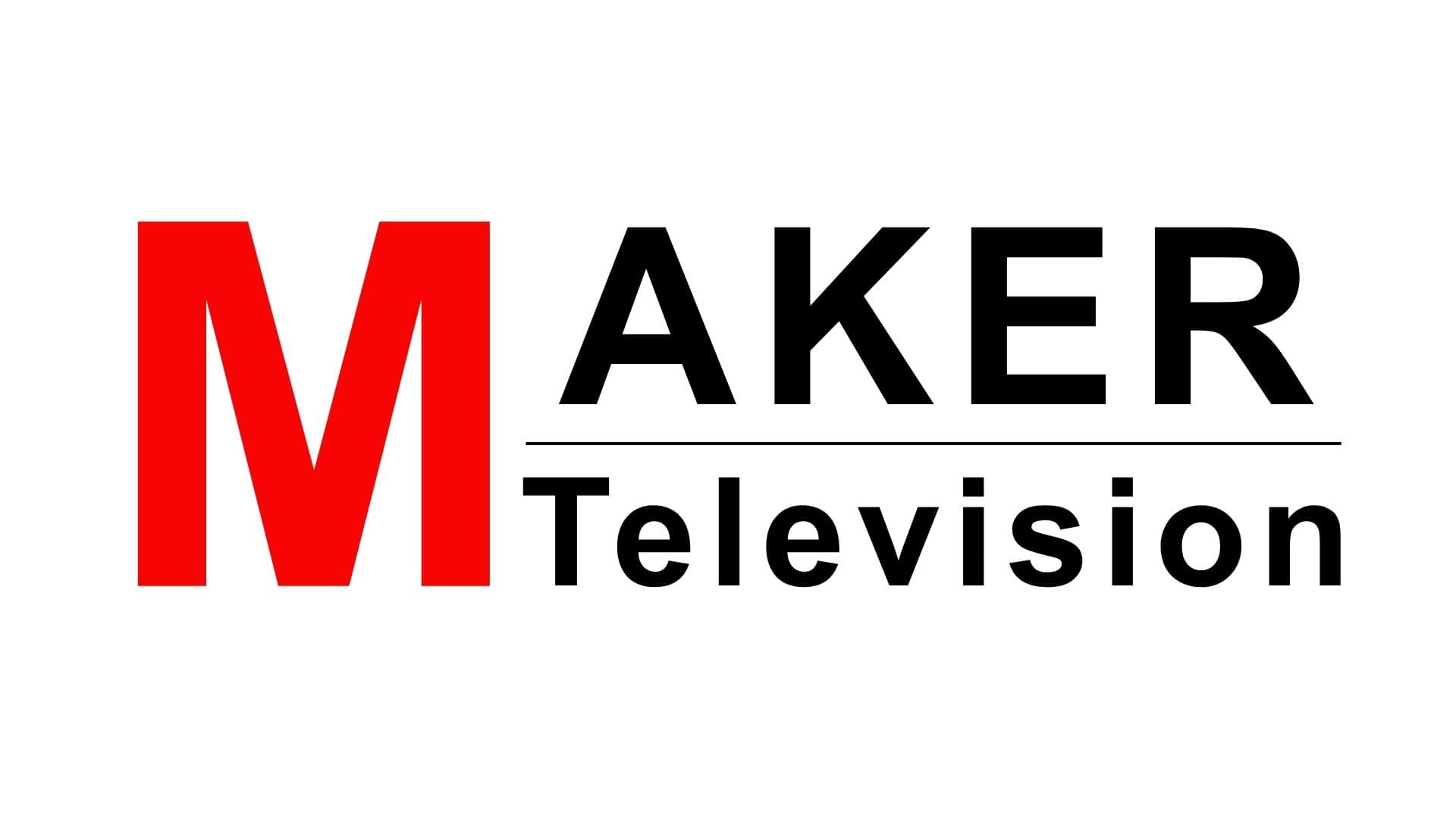 About MAKER TELEVISION